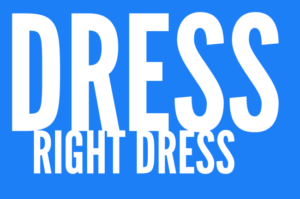 Dress Right Dress
