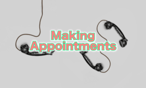 Making Appointments